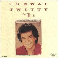 Conway Twitty - #1's, Vol. 1 lyrics
