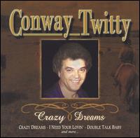 Conway Twitty - Crazy Dreams lyrics