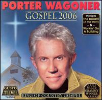 Porter Wagoner - Gospel 2006 lyrics