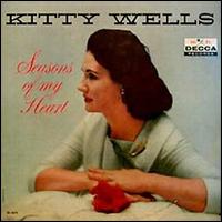 Kitty Wells - Seasons of My Heart lyrics