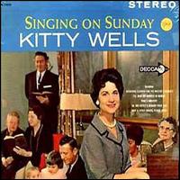 Kitty Wells - Singing on Sunday lyrics