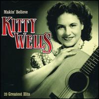 Kitty Wells - Makin' Believe lyrics