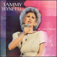 Tammy Wynette - Til' I Get It Right lyrics