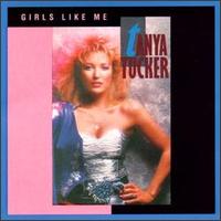 Tanya Tucker - Girls Like Me lyrics