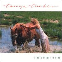 Tanya Tucker - Strong Enough to Bend lyrics