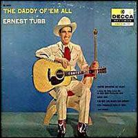 Ernest Tubb - The Daddy of 'Em All lyrics