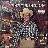 Ernest Tubb - Ernest Tubb Record Shop lyrics
