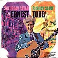 Ernest Tubb - Saturday Satan, Sunday Saint lyrics