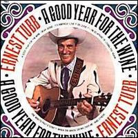 Ernest Tubb - Good Year for the Wine lyrics