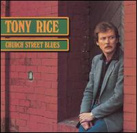 Tony Rice - Church Street Blues lyrics