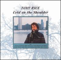 Tony Rice - Cold on the Shoulder lyrics