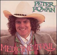 Peter Rowan - Medicine Trail lyrics