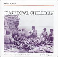 Peter Rowan - Dust Bowl Children lyrics