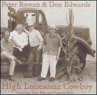 Peter Rowan - High Lonesome Cowboy lyrics