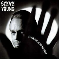 Steve Young - Switchblades of Love lyrics