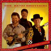Reno Brothers - Acoustic Celebration lyrics
