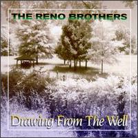 Reno Brothers - Drawing from the Well lyrics