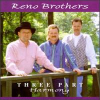 Reno Brothers - Three Part Harmony lyrics