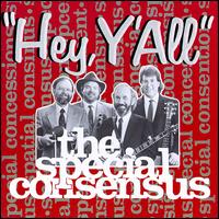 The Special Consensus - Hey, Y'All lyrics