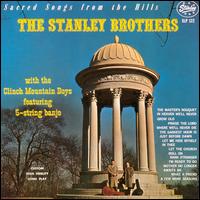The Stanley Brothers - Sacred Songs from the Hills lyrics