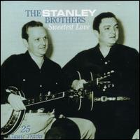 The Stanley Brothers - Sweetest Love lyrics