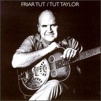 Tut Taylor - Friar Tut lyrics