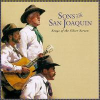 Sons of the San Joaquin - Songs of the Silver Screen lyrics