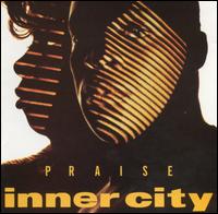 Inner City - Praise lyrics