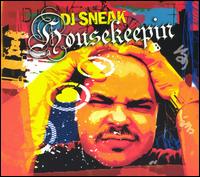 DJ Sneak - DJ Sneaks Presents: Housekeepin' lyrics
