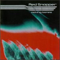 Red Snapper - Making Bones lyrics