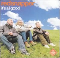 Red Snapper - It's All Good lyrics