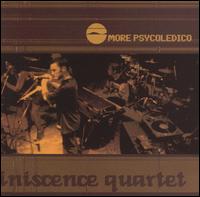 Rminiscence Quartet - More Psycodelico lyrics