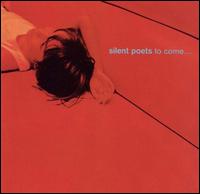 Silent Poets - To Come... lyrics