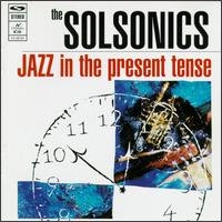 Solsonics - Jazz in the Present Tense lyrics