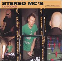 Stereo MC's - DJ-Kicks lyrics