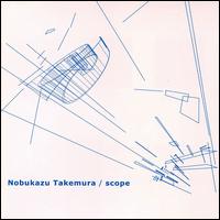 Nobukazu Takemura - Scope lyrics