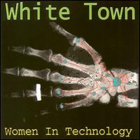 White Town - Women in Technology lyrics