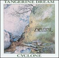 Tangerine Dream - Cyclone lyrics