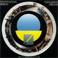Tangerine Dream - Destination Berlin lyrics