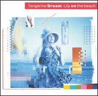 Tangerine Dream - Lily on the Beach lyrics