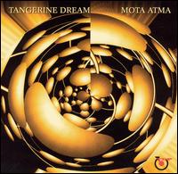 Tangerine Dream - Mota Atma lyrics