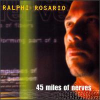 Ralphi Rosario - 45 Miles of Nerves lyrics