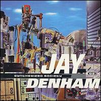 Jay Denham - Synthesized Society lyrics