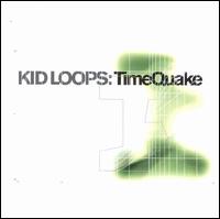 Kid Loops - Time Quake lyrics