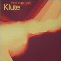 Klute - Fear of People lyrics