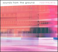 Sounds from the Ground - Footprints lyrics