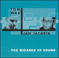 Tom Wax - The Wizardz of Sound lyrics