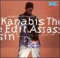 Kanabis the Edit Assassin - Digital Contact lyrics