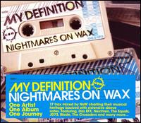 Nightmares on Wax - My Definition lyrics
