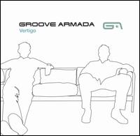 Groove Armada - Vertigo lyrics